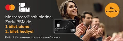 Anadolubank Mastercard® Sahiplerine Zorlu PSM'de 1 Bilet Alana 2. Bilet Hediye Kampanyası