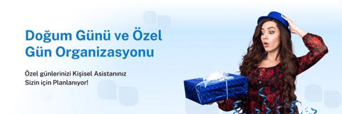 Doğum Günü ve Özel Gün Organizasyonu Hizmeti!