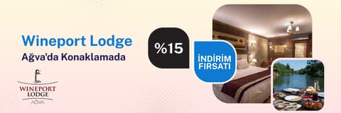 Wineport Lodge Ağva'dan %15 indirim fırsatı!