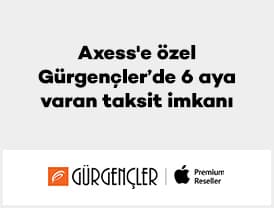 31 Ekim 2026'ya kadar Axess'e özel Gürgençler mağazalarından...