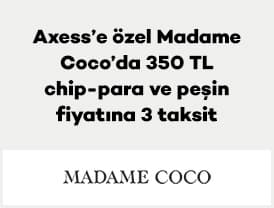 Axess'e özel 1 – 31 Ekim 2026 tarihleri arasında Madame Coco ve tek TL 3...