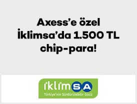 Axess'e özel 14 -23 Ağustos 2026 tarihlerinde kampanya katılan Axess üye...
