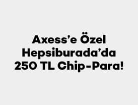 Axess'e özel, Hepsiburada'da 16 - 31 Ekim 2026 tarihleri arasında tek TL...