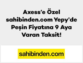 Axess'e özel, sahibinden.com/Yepy yapacağınız yenilenmiş telefon peşin 9 Aya...