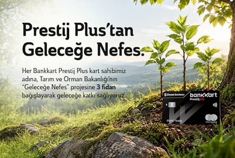 Bankkart Prestij Plus'tan Geleceğe Nefes