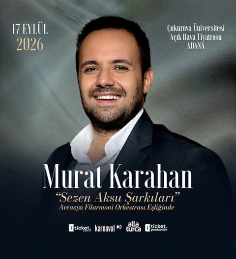 ITICKET — Murat Karahan - Sezen Aksu Şarkıları konseri biletlerinde… (Çukurova Üniversitesi Amfi Tiyatrosu)