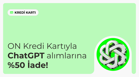 ON Kredi Kartı ChatGPT Kampanyası