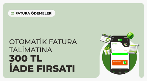 Otomatik Fatura Talimatı Kampanyası