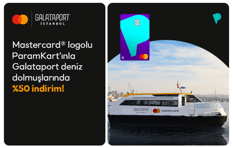 ParamKartlılara Galataport Deniz Dolmuşlarında %50 İndirim!