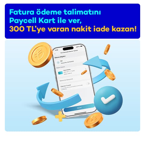 Fatura Talimatlarına 300 TL’ye varan nakit iade!