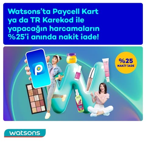 Watsons’ta Anında %25 Nakit İade!