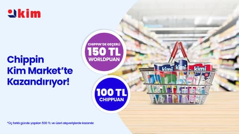 1–31 Ağustos 2026 tarihleri arasında World Mobil'e özel Chippin uygulaması üzerinden Kim Market'te 3 farklı günde yapacağınız 500 TL ve üzeri alışverişinize Chippin'de geçerli 150 TL Worldpuan ve 100 TL ChipPuan!