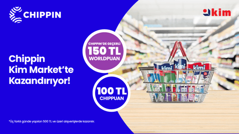 2 – 30 Nisan 2026 tarihleri arasında World Mobil'e özel Chippin uygulaması üzerinden Kim Market'te 3 farklı günde yapacağınız 500 TL ve üzeri alışverişinize Chippin'de geçerli 150 TL Worldpuan ve 100 TL ChipPuan!