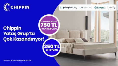 Yataş Grup'ta Chippin uygulaması üzerinden yapacağınız 30.000 TL ve üzeri alışverişe Chippin'de geçerli 750 TL Worldpuan!