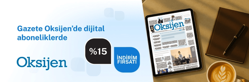 Gazete Oksijen'den 1 yıllık dijital aboneliklerde %15 indirim fırsatı!