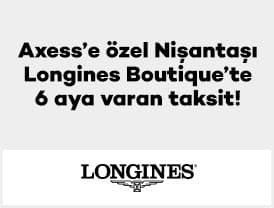 Axess'e özel Nişantaşı Longines Boutique'te 16 Eylül – 31 6...