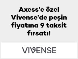 Axess'e özel Vivense'de peşin fiyatına 9 taksit fırsatı seni bekliyor!