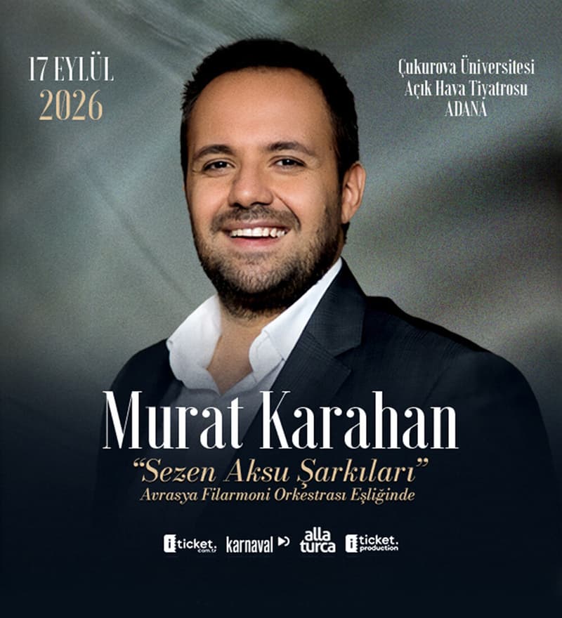 ITICKET — Murat Karahan - Sezen Aksu Şarkıları konseri biletlerinde… (Çukurova Üniversitesi Amfi Tiyatrosu)
