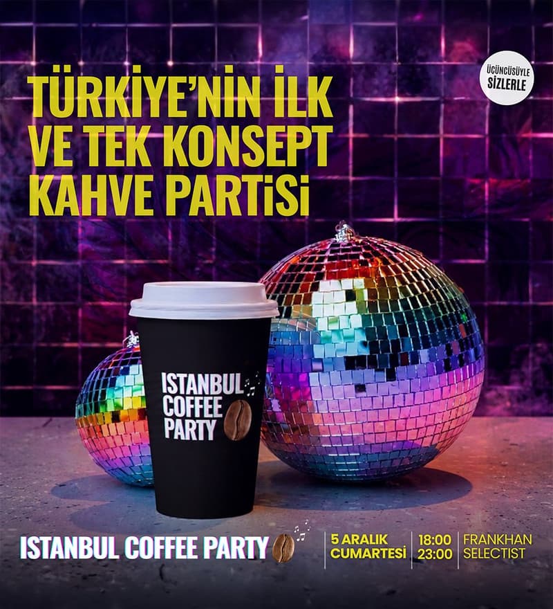 BİLETİX — İstanbul Coffee Party etkinliği biletlerine %25 daha az öde (Frankhan Selectist)