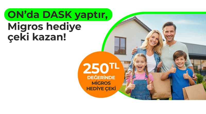 DASK ile 250 TL Hediye Çeki