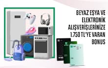 Beyaz Eşya ve Elektronik Alışverişinize 1.750 TL'ye Varan Bonus!