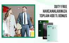 Duty Free Harcamalarınıza Toplam 400 TL Bonus!