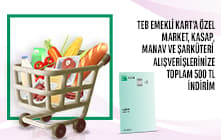 TEB Emekli Kartınıza Özel Market ve Gıda Harcamalarınıza Toplam 500 TL İndirim!